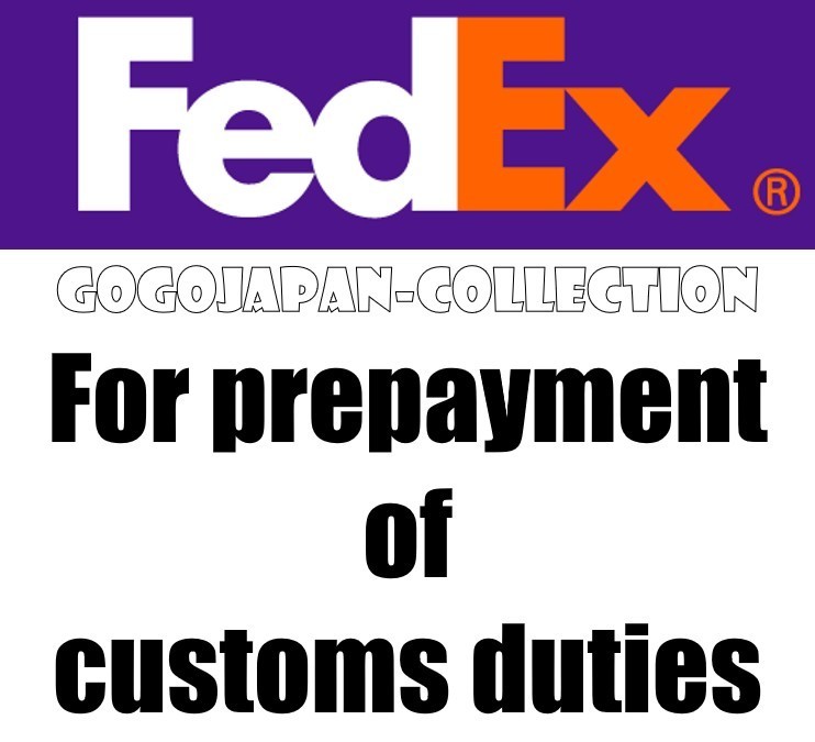 FedEx For prepayment of customs duties For US buyers only